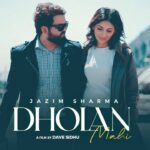 Dholan Mahi Lyrics – Jazim Sharma | Best Punjabi Song 2024